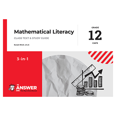 The Answer Series Maths Literacy Grade 12 3-in-1 Caps